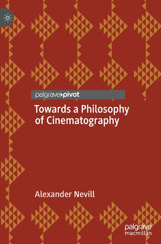 Couverture_Towards A Philosophy Of Cinematography