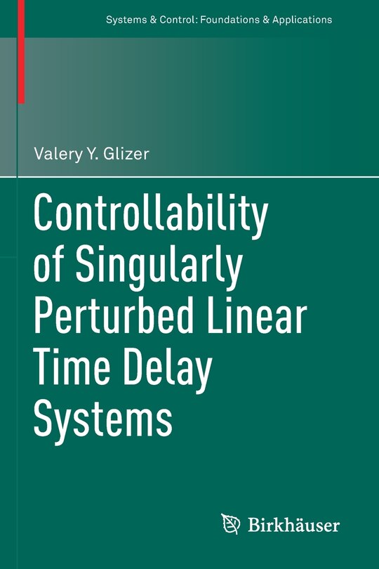 Front cover_Controllability of Singularly Perturbed Linear Time Delay Systems