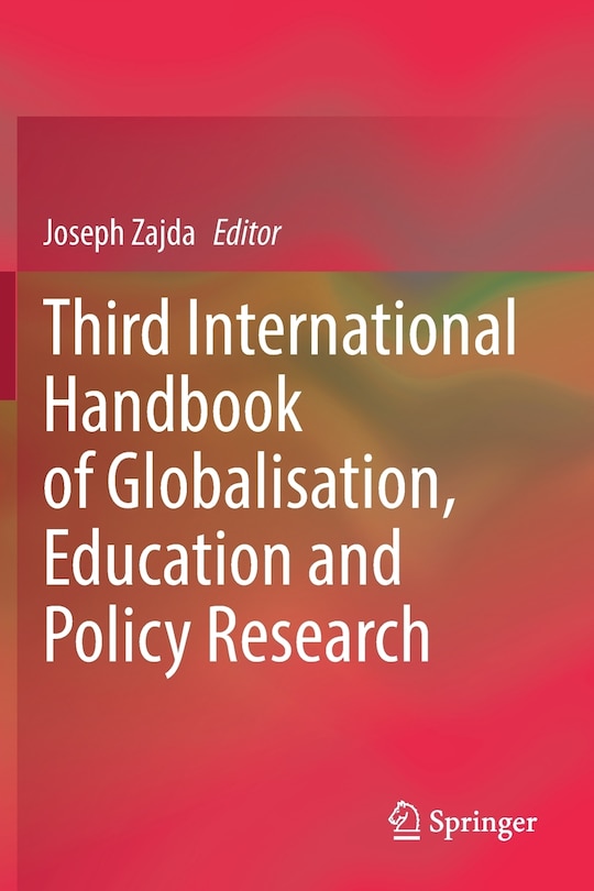 Third International Handbook of Globalisation, Education and Policy Research