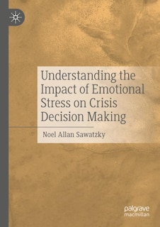 Couverture_Understanding the Impact of Emotional Stress on Crisis Decision Making