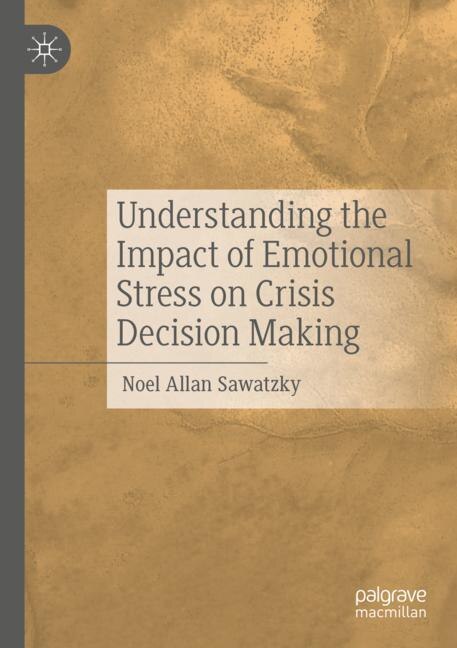Couverture_Understanding the Impact of Emotional Stress on Crisis Decision Making