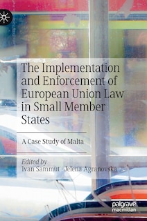 Front cover_The Implementation And Enforcement Of European Union Law In Small Member States