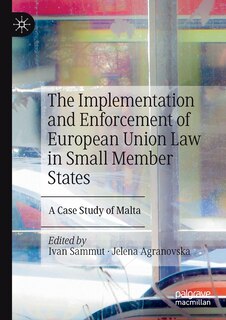 Couverture_The Implementation And Enforcement Of European Union Law In Small Member States