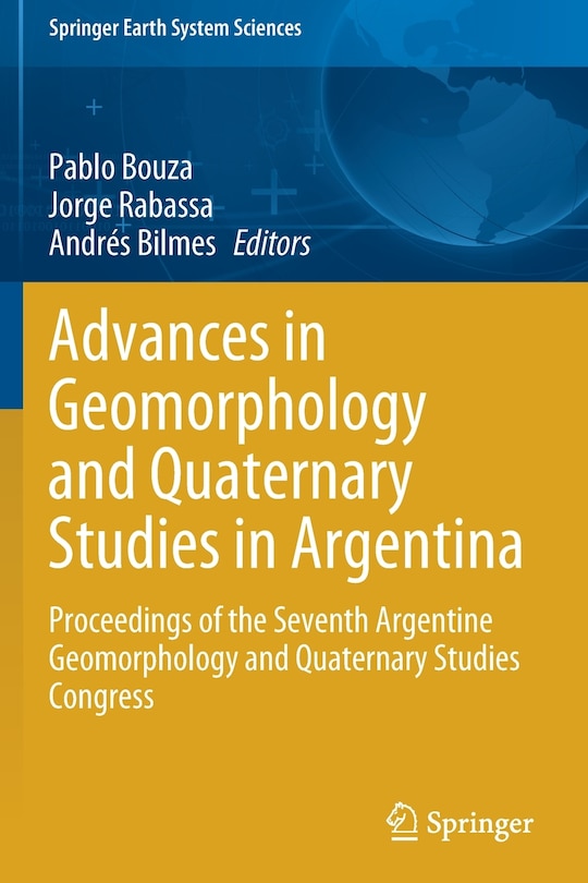 Front cover_Advances In Geomorphology And Quaternary Studies In Argentina