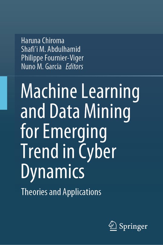 Front cover_Machine Learning And Data Mining For Emerging Trend In Cyber Dynamics