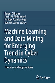 Couverture_Machine Learning and Data Mining for Emerging Trend in Cyber Dynamics