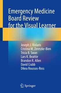 Front cover_Emergency Medicine Board Review For The Visual Learner