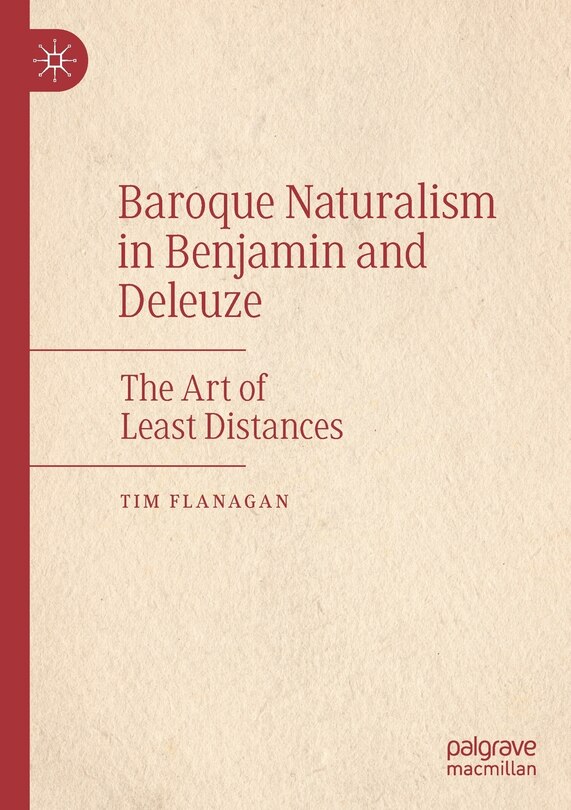 Front cover_Baroque Naturalism in Benjamin and Deleuze