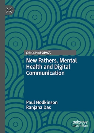 New Fathers, Mental Health And Digital Communication