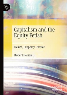 Front cover_Capitalism And The Equity Fetish