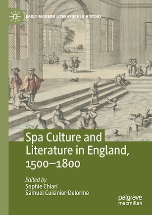 Spa Culture and Literature in England, 1500-1800