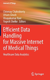 Front cover_Efficient Data Handling For Massive Internet Of Medical Things