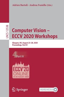 Computer Vision - Eccv 2020 Workshops: Glasgow, Uk, August 23-28, 2020, Proceedings, Part Iv