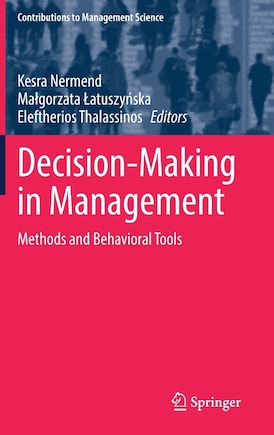 Decision-making In Management: Methods And Behavioral Tools