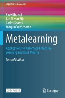 Metalearning: Applications to Automated Machine Learning and Data Mining