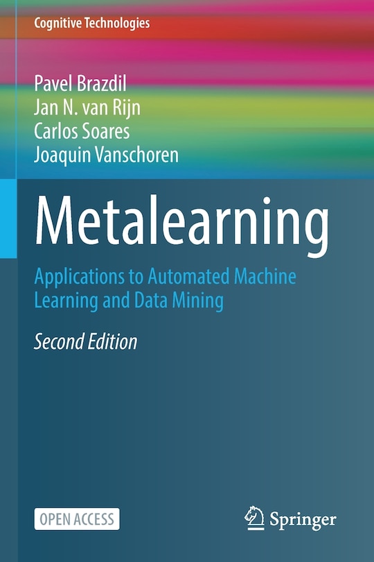 Metalearning: Applications to Automated Machine Learning and Data Mining