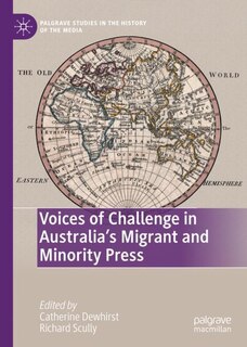 Front cover_Voices Of Challenge In Australia's Migrant And Minority Press