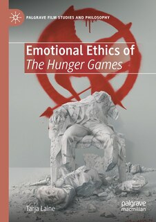 Front cover_Emotional Ethics of The Hunger Games
