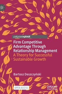 Front cover_Firm Competitive Advantage Through Relationship Management