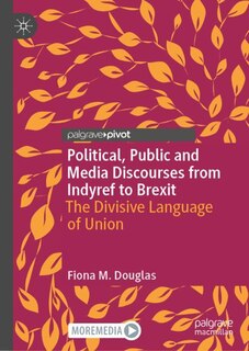 Couverture_Political, Public And Media Discourses From Indyref To Brexit
