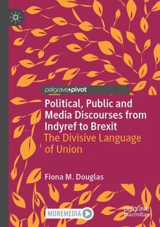 Couverture_Political, Public and Media Discourses from Indyref to Brexit