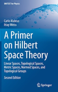 Couverture_A Primer on Hilbert Space Theory