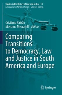 Couverture_Comparing Transitions to Democracy. Law and Justice in South America and Europe