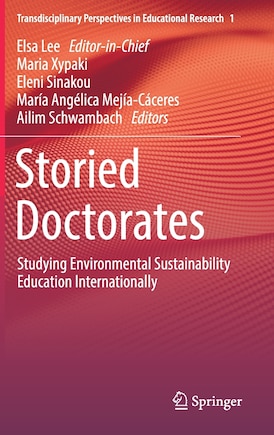 Storied Doctorates: Studying Environmental Sustainability Education Internationally