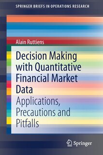 Couverture_Decision Making With Quantitative Financial Market Data