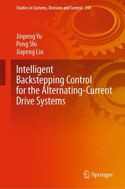 Front cover_Intelligent Backstepping Control For The Alternating-current Drive Systems