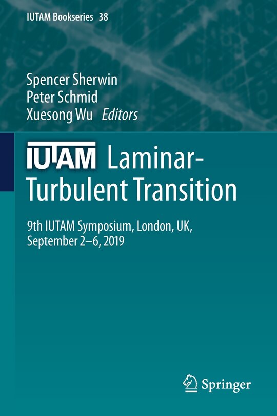 IUTAM Laminar-Turbulent Transition: 9th IUTAM Symposium, London, UK, September 2-6, 2019