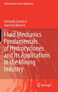 Couverture_Fluid Mechanics Fundamentals Of Hydrocyclones And Its Applications In The Mining Industry