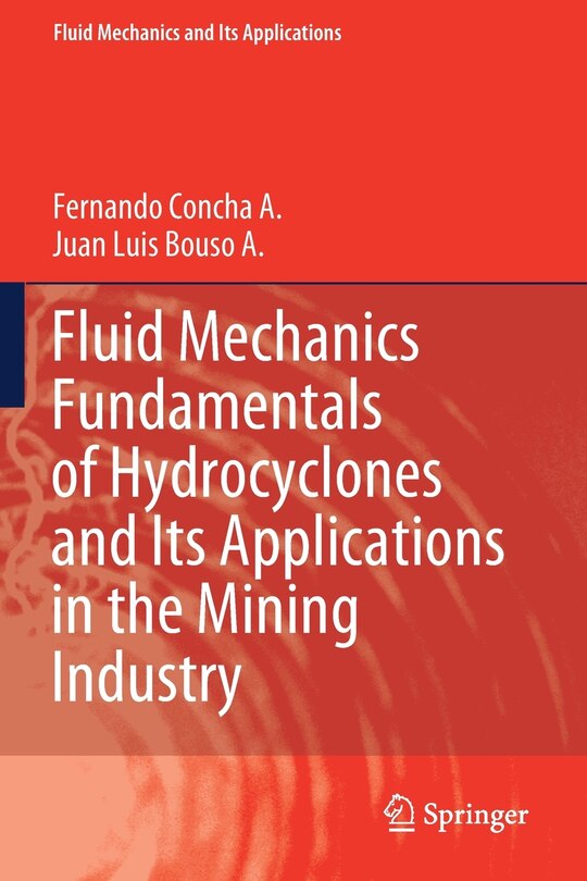 Front cover_Fluid Mechanics Fundamentals of Hydrocyclones and Its Applications in the Mining Industry