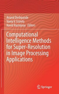 Front cover_Computational Intelligence Methods For Super-resolution In Image Processing Applications