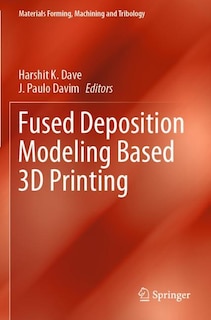 Front cover_Fused Deposition Modeling Based 3D Printing