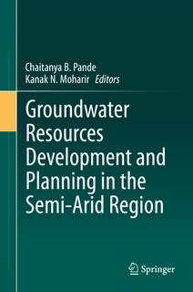 Front cover_Groundwater Resources Development And Planning In The Semi-arid Region