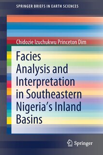 Front cover_Facies Analysis And Interpretation In Southeastern Nigeria's Inland Basins
