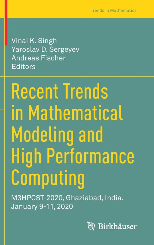 Recent Trends in Mathematical Modeling and High Performance Computing: M3HPCST-2020, Ghaziabad, India, January 9-11, 202: M3HPCST-2020, Ghaziabad, India, January 9-11, 2020