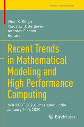 Recent Trends in Mathematical Modeling and High Performance Computing: M3HPCST-2020, Ghaziabad, India, January 9-11, 202: M3HPCST-2020, Ghaziabad, India, January 9-11, 2020