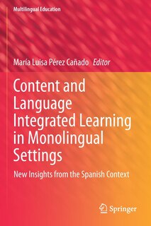 Front cover_Content and Language Integrated Learning in Monolingual Settings