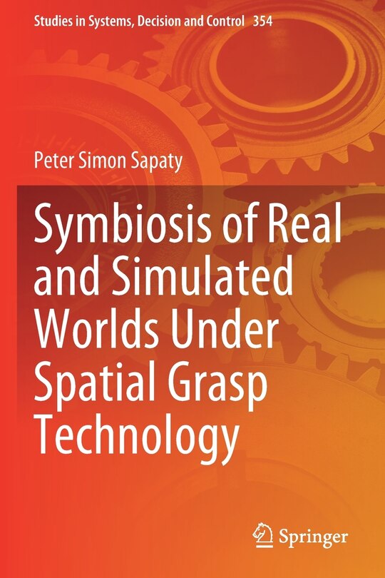 Front cover_Symbiosis Of Real And Simulated Worlds Under Spatial Grasp Technology