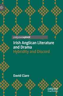 Front cover_Irish Anglican Literature And Drama