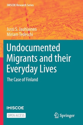 Undocumented Migrants And Their Everyday Lives: The Case Of Finland