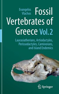 Couverture_Fossil Vertebrates Of Greece Vol. 2