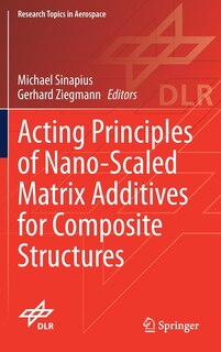 Front cover_Acting Principles of Nano-Scaled Matrix Additives for Composite Structures