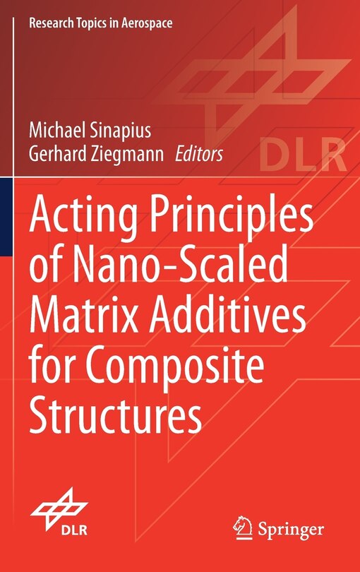 Front cover_Acting Principles of Nano-Scaled Matrix Additives for Composite Structures