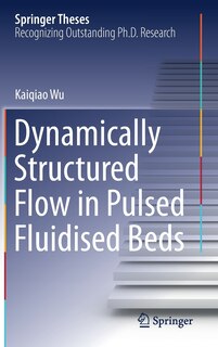 Front cover_Dynamically Structured Flow In Pulsed Fluidised Beds