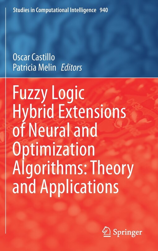 Front cover_Fuzzy Logic Hybrid Extensions Of Neural And Optimization Algorithms