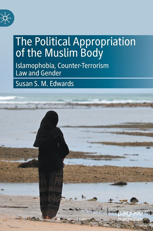 Front cover_The Political Appropriation of the Muslim Body