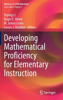 Front cover_Developing Mathematical Proficiency For Elementary Instruction